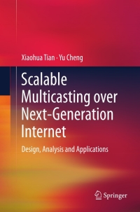 Cover image: Scalable Multicasting over Next-Generation Internet 9781489995278