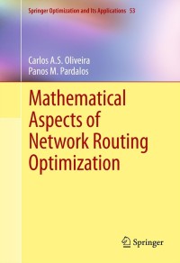 Cover image: Mathematical Aspects of Network Routing Optimization 9781461430025