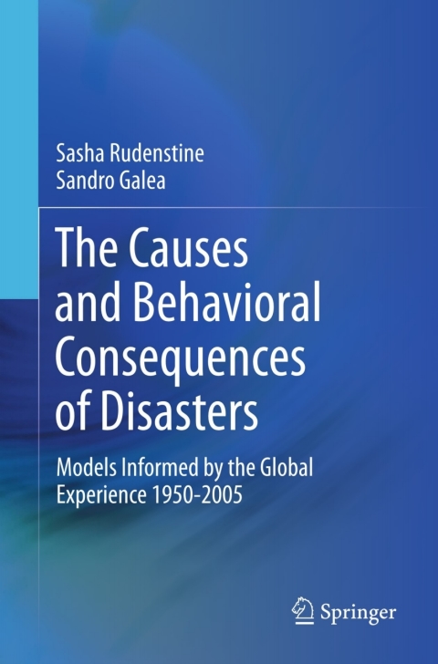The Causes and Behavioral Consequences of Disasters: Models informed by the global experience 1950-2005 - FULL INSTANT DOWNLOAD | PDF DOCX EPUB