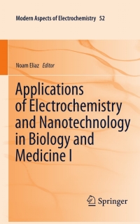 Cover image: Applications of Electrochemistry and Nanotechnology in Biology and Medicine I 9781461403463