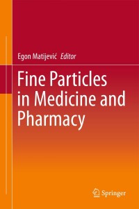 Titelbild: Fine Particles in Medicine and Pharmacy 1st edition 9781461403784