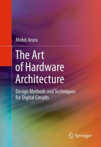 Cover image: The Art of Hardware Architecture 9781461403968