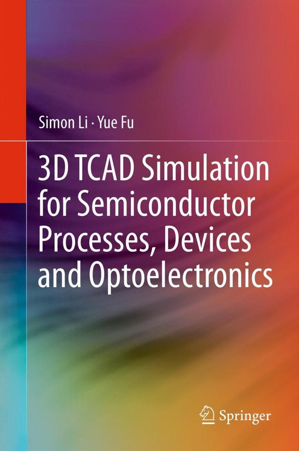 3D TCAD Simulation for Semiconductor Processes, Devices and Optoelectronics