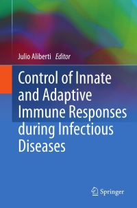 Omslagafbeelding: Control of Innate and Adaptive Immune Responses during Infectious Diseases 9781461404835