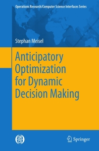 Imagen de portada: Anticipatory Optimization for Dynamic Decision Making 9781461429166