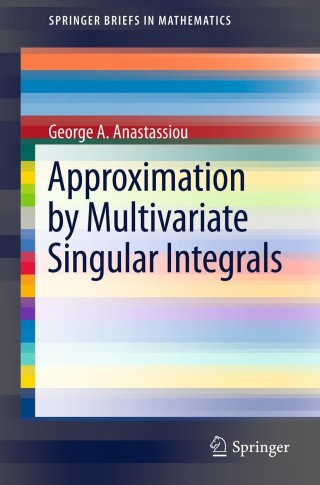 صورة الغلاف: Approximation by Multivariate Singular Integrals 9781461405887