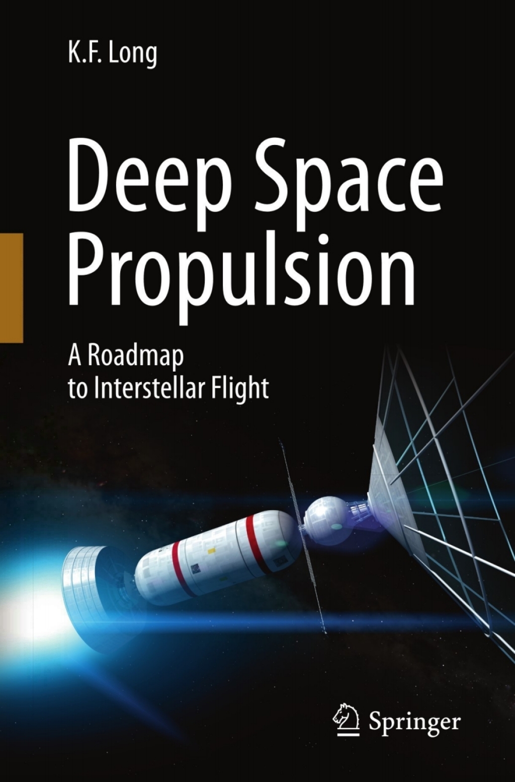 Deep Space Propulsion A Roadmap to Interstellar Flight