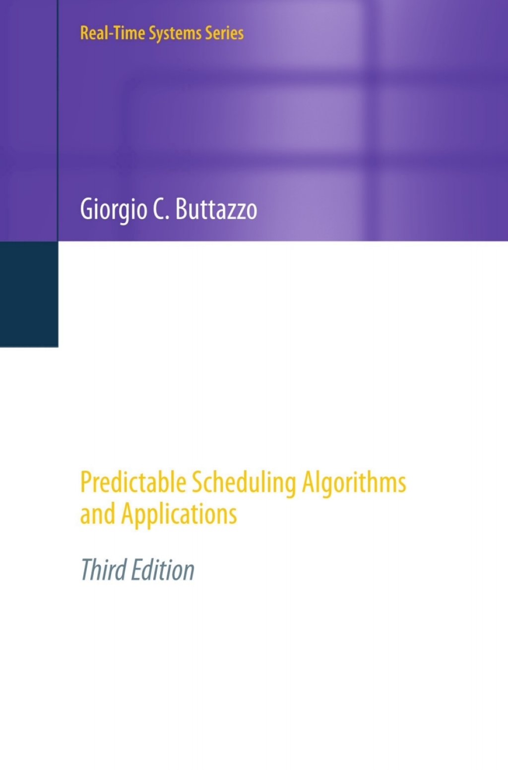 Hard Real-Time Computing Systems Predictable Scheduling Algorithms and Applications 3rd Edition