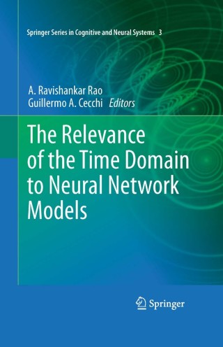 Cover image: The Relevance of the Time Domain to Neural Network Models 1st edition 9781461407232