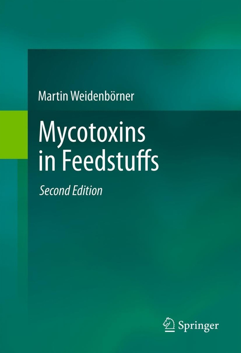 Mycotoxins in Feedstuffs 2nd Edition