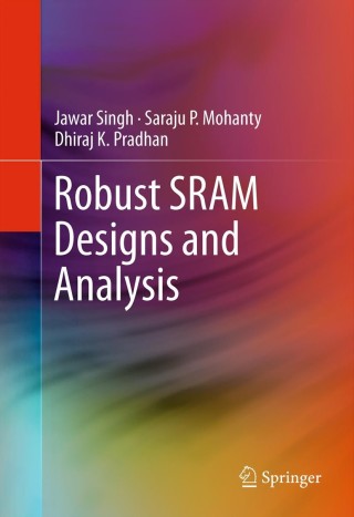 Cover image: Robust SRAM Designs and Analysis 9781461408178
