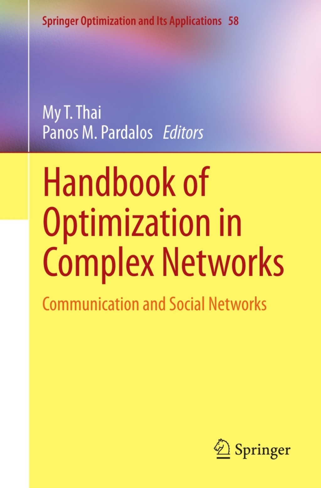 Handbook of Optimization in Complex Networks Communication and Social Networks