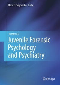 صورة الغلاف: Handbook of Juvenile Forensic Psychology and Psychiatry 9781461409045