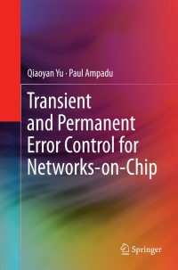 Imagen de portada: Transient and Permanent Error Control for Networks-on-Chip 9781461409618