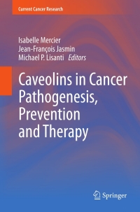 Titelbild: Caveolins in Cancer Pathogenesis, Prevention and Therapy 9781461410003