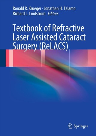 Cover image: Textbook of Refractive Laser Assisted Cataract Surgery (ReLACS) 9781461410096