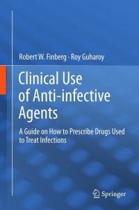 Cover image: Clinical Use of Anti-infective Agents 9781461410676