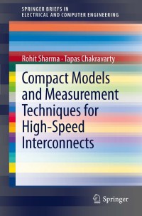 Omslagafbeelding: Compact Models and Measurement Techniques for High-Speed Interconnects 9781461410706