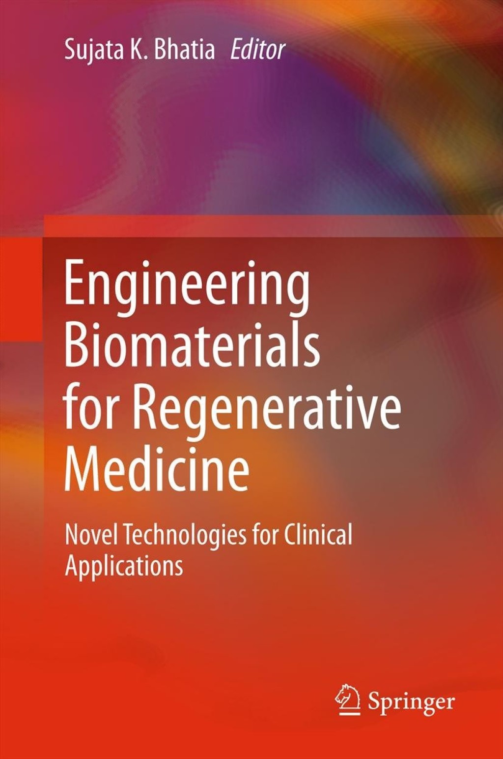 Engineering Biomaterials for Regenerative Medicine Novel Technologies for Clinical Applications 1st Edition
