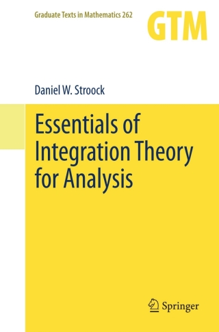 صورة الغلاف: Essentials of Integration Theory for Analysis 9781461429883