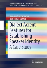 表紙画像: Dialect Accent Features for Establishing Speaker Identity 9781461411376