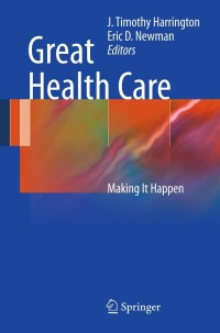 Cover image: Great Health Care 1st edition 9781461411970