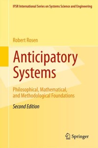 Cover image: Anticipatory Systems 2nd edition 9781461412687