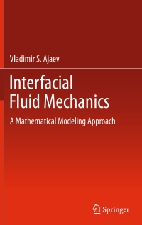 Cover image: Interfacial Fluid Mechanics 9781461413400
