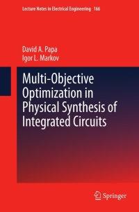 Cover image: Multi-Objective Optimization in Physical Synthesis of Integrated Circuits 9781461413554