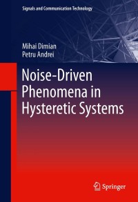 Imagen de portada: Noise-Driven Phenomena in Hysteretic Systems 9781461413738