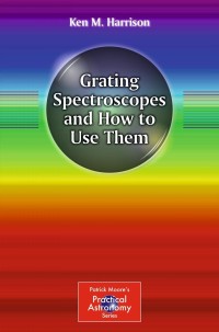 表紙画像: Grating Spectroscopes and How to Use Them 9781461413967