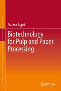 Cover image: Biotechnology for Pulp and Paper Processing 9781461414087