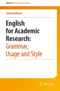 Omslagafbeelding: English for Academic Research: Grammar, Usage and Style 9781461415923