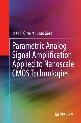 Cover image: Parametric Analog Signal Amplification Applied to Nanoscale CMOS Technologies 9781461416708
