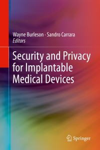 Cover image: Security and Privacy for Implantable Medical Devices 9781461416739