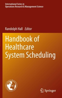 Imagen de portada: Handbook of Healthcare System Scheduling 1st edition 9781461417330