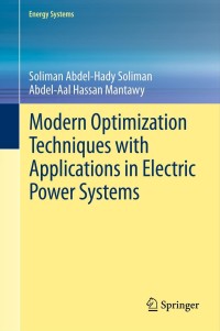 Cover image: Modern Optimization Techniques with Applications in Electric Power Systems 9781461417514