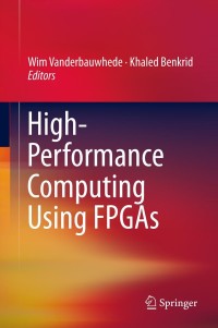 Cover image: High-Performance Computing Using FPGAs 9781461417903