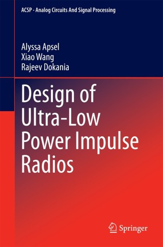 表紙画像: Design of Ultra-Low Power Impulse Radios 9781461418443