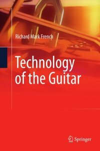 表紙画像: Technology of the Guitar 9781461419204