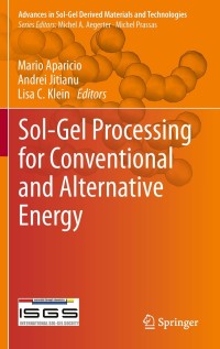 Cover image: Sol-Gel Processing for Conventional and Alternative Energy 1st edition 9781461419563