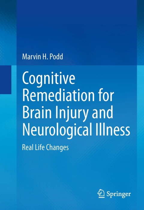 Cognitive Remediation for Brain Injury and Neurological Illness: Real Life Changes - FULL INSTANT DOWNLOAD | PDF DOCX EPUB