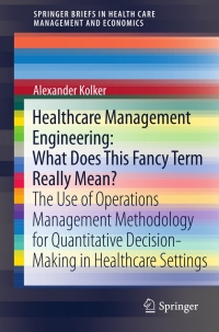 Imagen de portada: Healthcare Management Engineering: What Does This Fancy Term Really Mean? 9781461420675