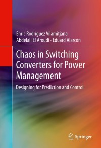 Cover image: Chaos in Switching Converters for Power Management 9781461421276