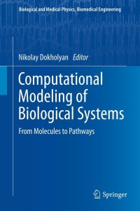 Cover image: Computational Modeling of Biological Systems 1st edition 9781461421467