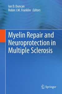表紙画像: Myelin Repair and Neuroprotection in Multiple Sclerosis 9781461422174