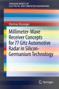 Imagen de portada: Millimeter-Wave Receiver Concepts for 77 GHz Automotive Radar in Silicon-Germanium Technology 9781461422891