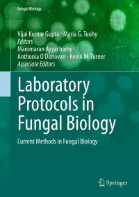 Cover image: Laboratory Protocols in Fungal Biology 9781461423553