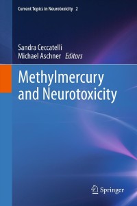 Cover image: Methylmercury and Neurotoxicity 1st edition 9781461423829