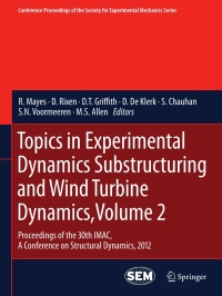 Cover image: Topics in Experimental Dynamics Substructuring and Wind Turbine Dynamics, Volume 2 9781461424215